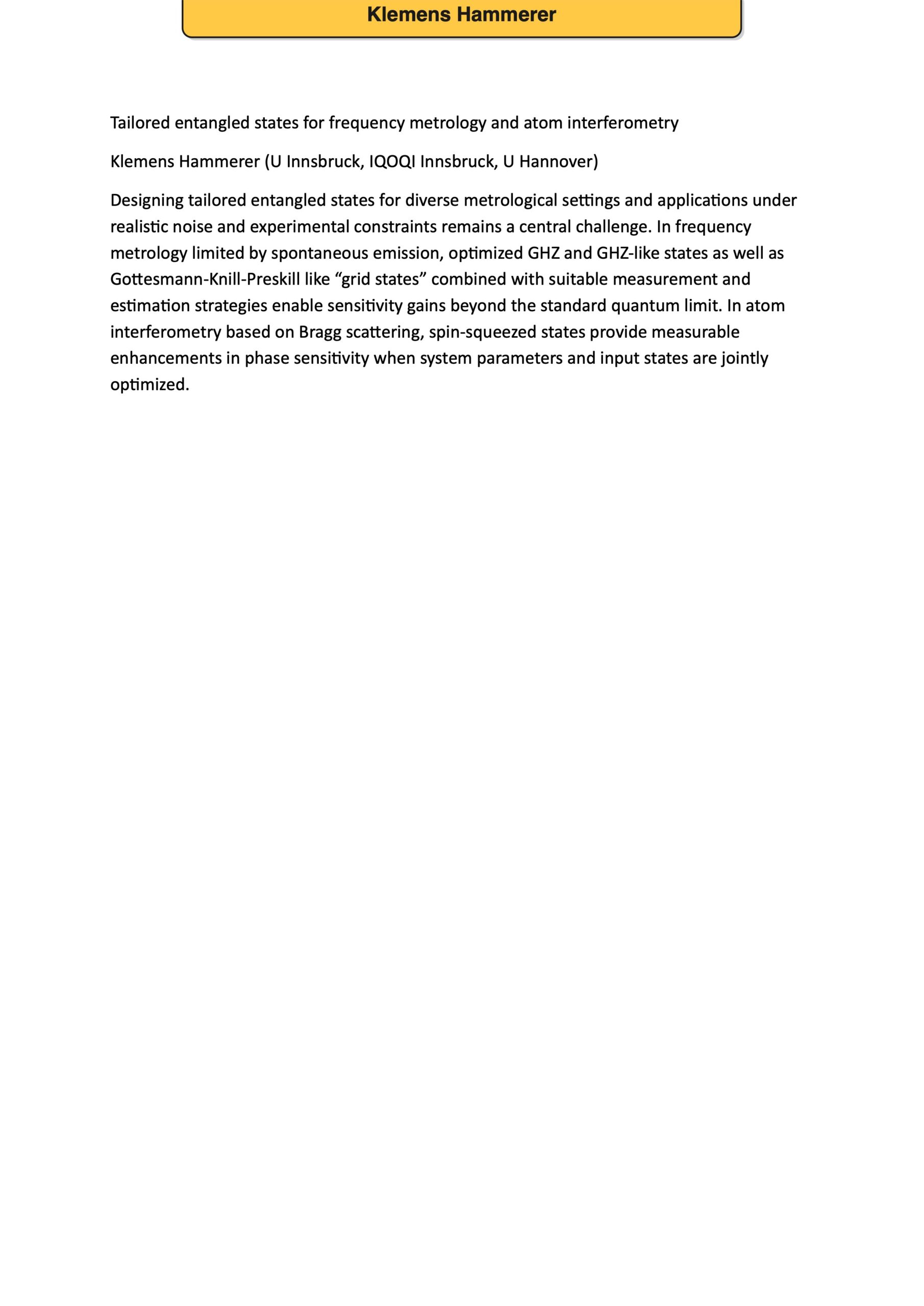 Tailored entangled states for frequency metrology and atom interferometry