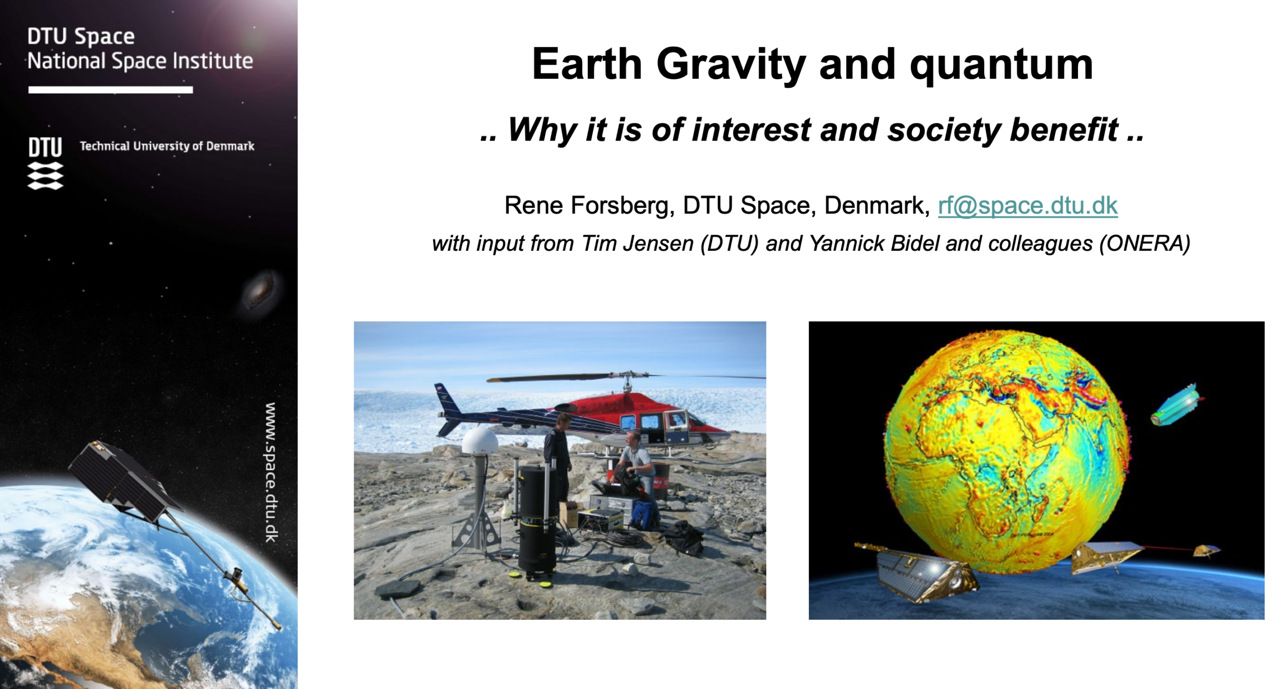 René Forsberg: Earth Gravity and quantum. Why it is of interest and society benefit?